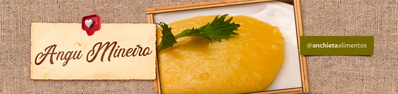 Receita Angu Mineiro Anchieta Alimentos