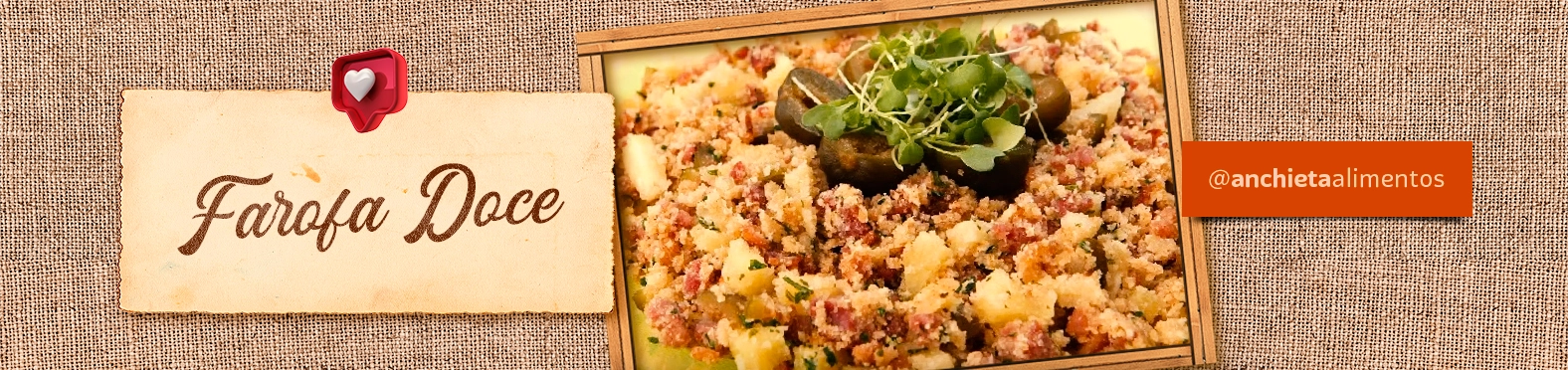Receita Farofa Doce Anchieta Alimentos