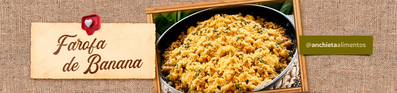 Receita Farofa de Banana Anchieta Alimentos